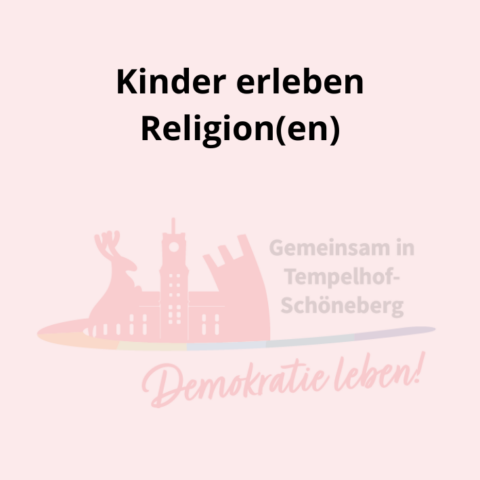 Kinder erleben Religion(en)